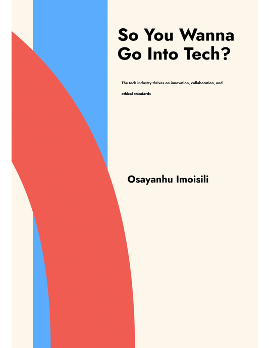 So You Wanna  Go Into Tech?